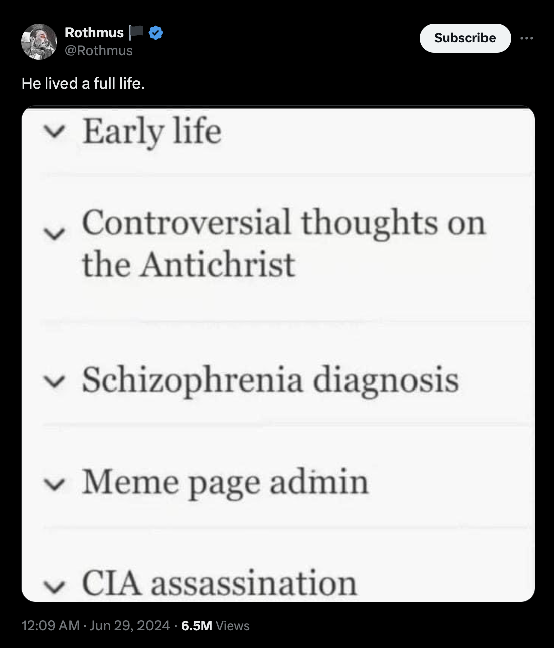screenshot - Rothmus He lived a full life. Early life Subscribe Controversial thoughts on the Antichrist Schizophrenia diagnosis Meme page admin Cia assassination 6.5M Views